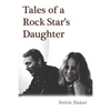 Tales of a Rock Star's Daughter - Paperback