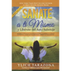 Sanate a Ti Mismo y Libérate del Auto Sabotaje: Aprende a Fortalecer Tú Guerrero Interior, Equilibrar tus Canales Energéticos, Controlar tus Emociones - Paperback