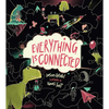 Everything Is Connected - Hardcover