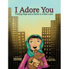 I Adore You: Finding Hope and a Home in a New Land - Hardcover