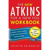 The New Atkins for a New You Workbook: A Weekly Food Journal to Help You Shed Weight and Feel Great - Paperback