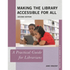 Making the Library Accessible for All: A Practical Guide for Librarians - Paperback