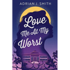 Love Me At My Worst - Paperback