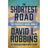 The Shortest Road: The Promised Wars: Book Two - Paperback