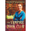 The Vampire Book Club: A Paranormal Women's Fiction Cozy Mystery - Paperback