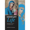 Exemplary Life: Modelling Sainthood in Christian Syria - Paperback