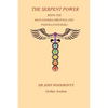 The Sepent Power: Being The SHAT-CHAKRA-NIRUPANA and PADUKA-PANCHAKA - Paperback