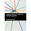 Leadership Dilemmas and Challenges: Reflections and Advice: Or, "Why I Do That?" - Hardcover