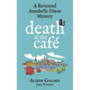 Death at the Cafe: A Reverend Annabelle Dixon Cozy Mystery - Paperback
