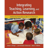 Integrating Teaching, Learning, and Action Research: Enhancing Instruction in the K-12 Classroom - Paperback