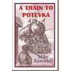 A Train to Potevka - Paperback
