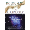 The Reconnection: Heal Others, Heal Yourself - Paperback