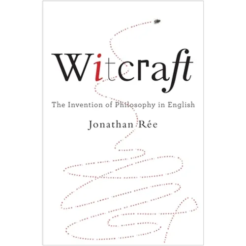 Witcraft: The Invention of Philosophy in English - Paperback