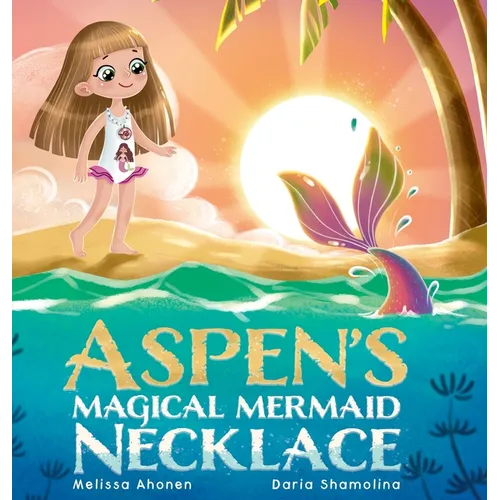 Aspen's Magical Mermaid Necklace - Hardcover