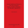 Ancient Settlement Patterns in the Area of Aksum (Tigray, Northern Ethiopia) - Ca. 900 BCE-800/850 CE - Paperback