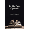 As My Eyes Opened - Paperback