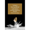 Turkey's Necropolitical Laboratory: Democracy, Violence and Resistance - Paperback