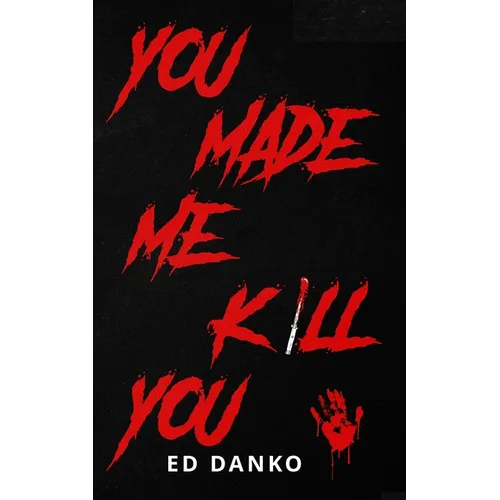 You Made Me Kill You - Paperback