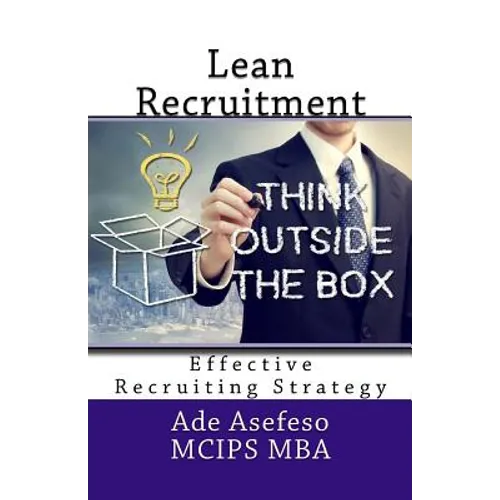 Lean Recruitment: Effective Recruiting Strategy - Paperback