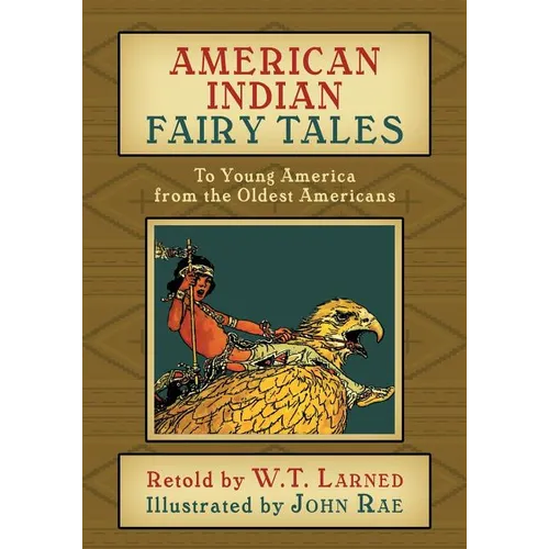 American Indian Fairy Tales: To Young America from the Oldest Americans - Paperback