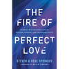 Fire of Perfect Love - Hardcover