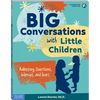 Big Conversations with Little Children: Addressing Questions, Worries, and Fears - Paperback