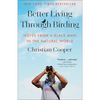 Better Living Through Birding: Notes from a Black Man in the Natural World - Paperback