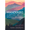 Wanderers: A History of Women Walking - Paperback