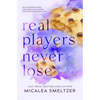 Real Players Never Lose - Special Edition - Paperback