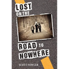 Lost on the Road to Nowhere - Paperback