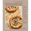 Two's Company: Simple: Fast & Fresh Recipes for Couples, Friends & Roommates - Hardcover