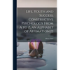 Life, Youth and Success, Constructive Psychology From A to Z, an Alphabet of Affimation [!] - Hardcover
