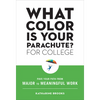 What Color Is Your Parachute? for College: Pave Your Path from Major to Meaningful Work - Paperback