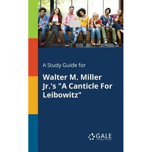 A Study Guide for Walter M. Miller Jr.'s "A Canticle For Leibowitz" - Paperback