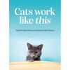 Cats Work Like This - Hardcover