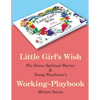 Little Girl's Wish, The Divine Spiritual Warrior & Young Wayshower's Working-playbook - Paperback