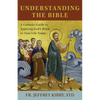 Understanding the Bible: A Catholic Guide to Applying God's Word to Your Life Today - Paperback