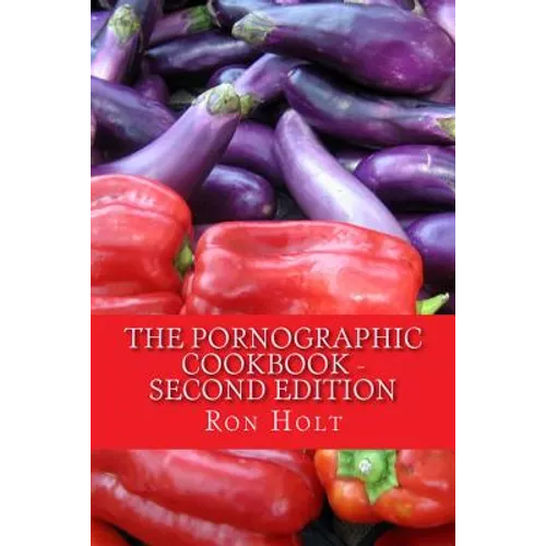 The Pornographic Cookbook - Second edition - Paperback