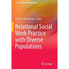Relational Social Work Practice with Diverse Populations - Paperback
