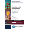 Educating Social Entrepreneurs, Volume II: From Business Plan Formulation to Implementation - Paperback