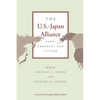 The U.S.-Japan Alliance: Past, Present, and Future - Paperback