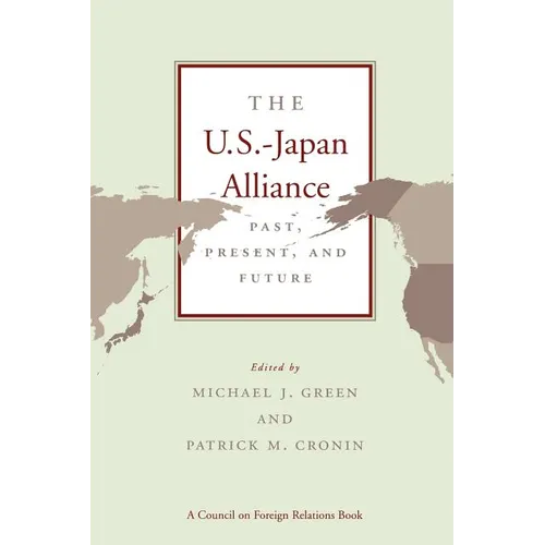 The U.S.-Japan Alliance: Past, Present, and Future - Paperback