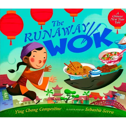 The Runaway Wok: A Chinese New Year Tale - Hardcover