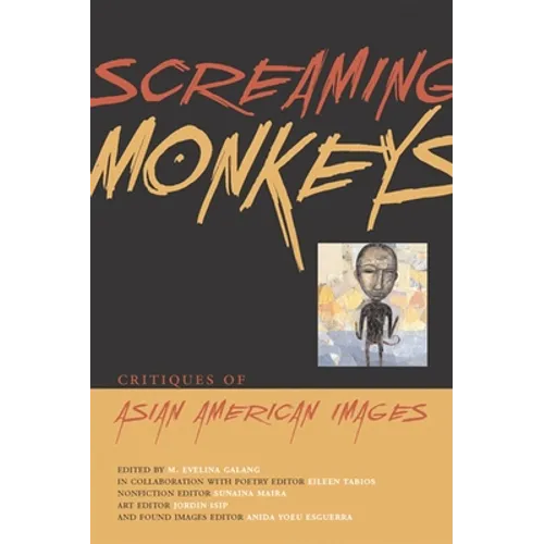 Screaming Monkeys: Critiques of Asian American Images - Paperback