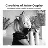 Chronicles of Anime Cosplay: Black & White Portrait Collection of Women in Costumes - Paperback