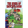 River of Dancing Gods (Dancing Gods: Book One) - Hardcover