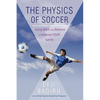 The Physics of Soccer: Using Math and Science to Improve Your Game - Paperback