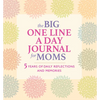 The Big One Line a Day Journal for Moms: 5 Years of Daily Reflections and Memories - Hardcover