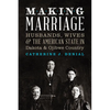Making Marriage: Husbands, Wives, and the American State in Dakota and Ojibwe Country - Paperback