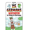 Ze Germans: An expat's guide to living in Germany - Paperback